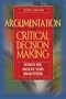 Argumentation and Critical Decision Making (6th Edition)