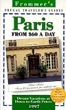 Frommer's 97 Paris from $60 a Day: Frugal Traveller's Guides (Frommer's Paris from $ a Day)