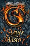 Slaves of the Mastery (Hardback)