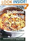 Irish Traditional Cooking: Over 300 Recipes from Ireland's Heritage