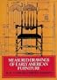 Measured Drawings of Early American Furniture