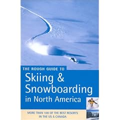The Rough Guide to Skiing & Snowboarding in North America