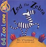 Zed the Zebra (64 Zoo Lane)