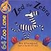 64 Zoo Lane: Zed the Zebra