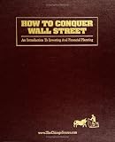 How to Conquer Wall Street: An Introduction to Investing and Financial Planning