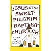 Jesus and the Sweet Pilgrim Baptist Church (Muscadine Book Series)