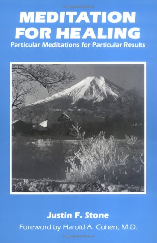 Meditation for Healing: Particular Meditations for Particular Results