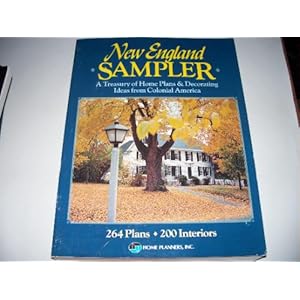 New England Sampler: A Treasury of Home Plans & Decorating Ideas from Colonial America : 264 Plans, 200 Interiors [Paperback]