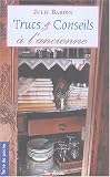 Revue Editions De Borée  / Trucs et conseils à l'ancienne : Astuces pour bien-vivre et bien-recevoir chez soi