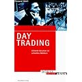 Erfolgsrezept Day Trading. Schnelle Gewinne an schnellen M�rkten (B�rse Online edition)