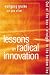 Lessons in Radical Innovation: Out of the Box Straight to the Bottom Line