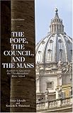 The Pope, the Council, and the Mass, Revised Edition