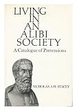 Living in an alibi society : a catalogue of pretensions