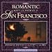 Romantic Days and Nights in San Francisco