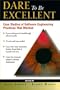 Dare to Be Excellent: Case Studies of Software Engineering Practices That Worked