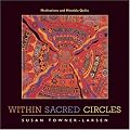 Within Sacred Circles: Meditations and Mandala Quilts