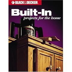 Built-in Projects for the Home (Black & Decker Home Improvement Library)