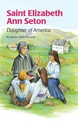 Saint Elizabeth Ann Seton: Daughter of America (Encounter the Saints Series(3))