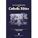 An Introduction to Catholic Ethics