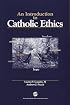 An Introduction to Catholic Ethics