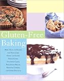 Gluten-Free Baking: More Than 125 Recipes for Delectable Sweet and Savory Baked Goods, Including Cakes, Pies, Quick Breads, Muffins, Cookies, and Other Delights Rebecca Reilly