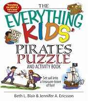 The Everything Kids' Pirates Puzzle And Activity Book: Set Sail into a Treasure-trove of Fun!
