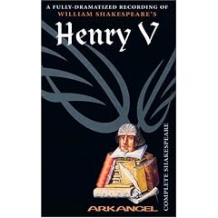 The Complete Arkangel Shakespeare: Henry V (Arkangel Complete Shakespeare)