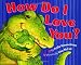 How Do I Love You? by Leslie Kimmelman ISBN 0060012005