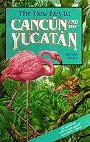The New Key to Cancun and the Yucatan