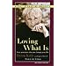 Loving What is: Four Questions That Can Change Your Life
