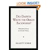 Did Darwin Write the Origin Backwards: Philosophical Essays on Darwin's Theory (Prometheus Prize)