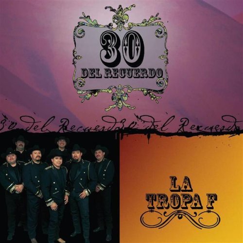 La Tropa F - 30 Del Recuerdo - Zortam Music