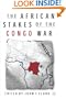 The African Stakes of the Congo War
