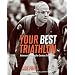 Your Best Triathlon