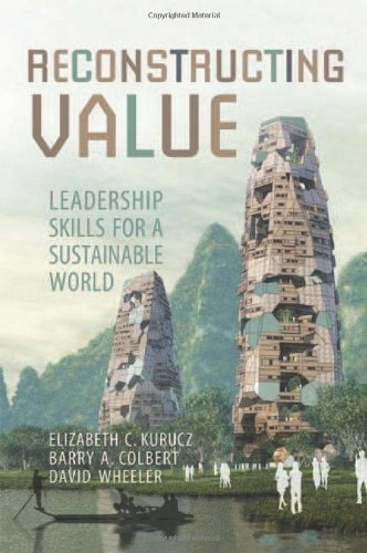 Reconstructing Value: Leadership Skills for a Sustainable World (Rotman-UTP Publishing - Business and Sustainability)