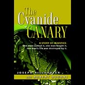 The Cyanide Canary: A Story of Injustice | [Joseph Hilldorfer, Robert Dugoni]
