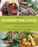 Modern Thai Food: 100 Fabulous Thai Recipes for Contemporary Cooks