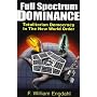 Full Spectrum Dominance: Totalitarian Democracy in the New World Order