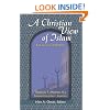 A Christian View of Islam (Faith Meets Faith Series)