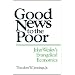 Good News to the Poor: John Wesley's Evangelical Economics