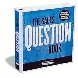 The Sales Question Book: Your Guide to the Selling Power of Questions