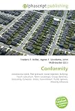 Conformity: Unconscious mind, Peer pressure, Social rejection, Bullying, Youth subculture, Norm (sociology), Group dynamics, Unanimity, Cohesion, Status, Commitment, Public opinion, Minority influence