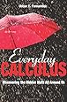 Everyday Calculus: Discovering the Hidden Math All Around Us