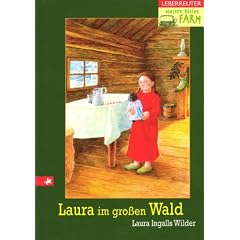 Unsere kleine Farm 1. Laura im gro�en Wald