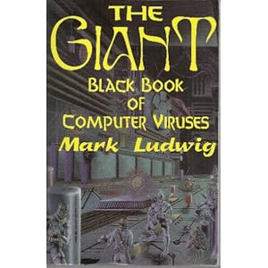 The Giant Black Book of Computer Viruses - Mark A. Ludwig