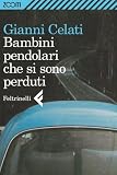 Bambini pendolari che si sono perduti (Italian Edition)