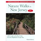 Nature Walks in New Jersey, 2nd: AMC Guide to the Best Trails from the Highlands to Cape May