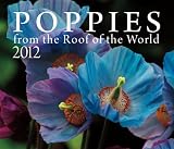 Poppies from the Roof of the World: 2012 Calendar