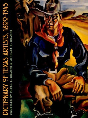 Dictionary of Texas Artists, 1800-1945 (West Texas A&M University Series)