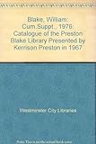 William Blake : catalogue of the Preston Blake Library presented by Kerrison Preston in 1967